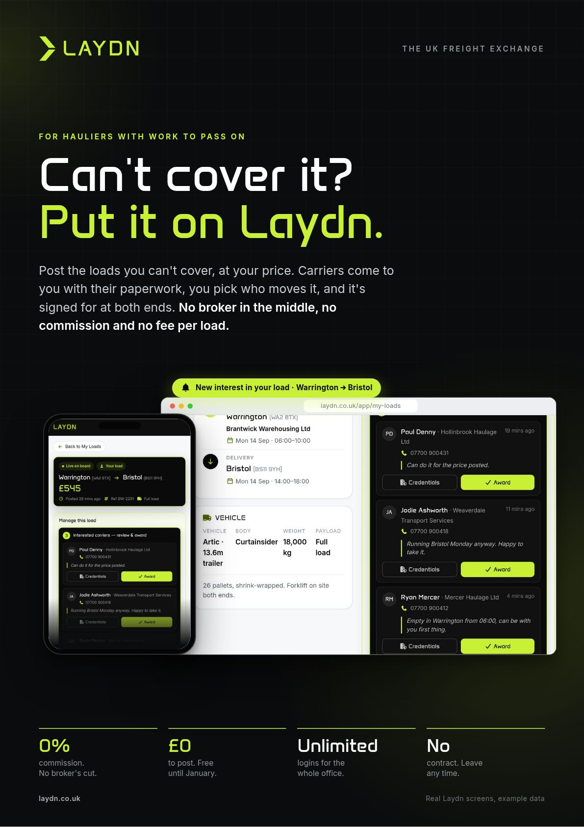 Page 1 of 5. Cover: Can't cover it? Put it on Laydn. Post at your price, carriers come to you with their paperwork, you pick who moves it. 0% commission, free to post until January, unlimited logins, no contract.